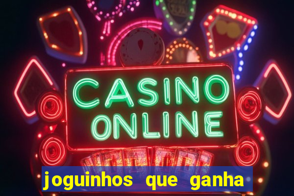 joguinhos que ganha dinheiro sem depositar